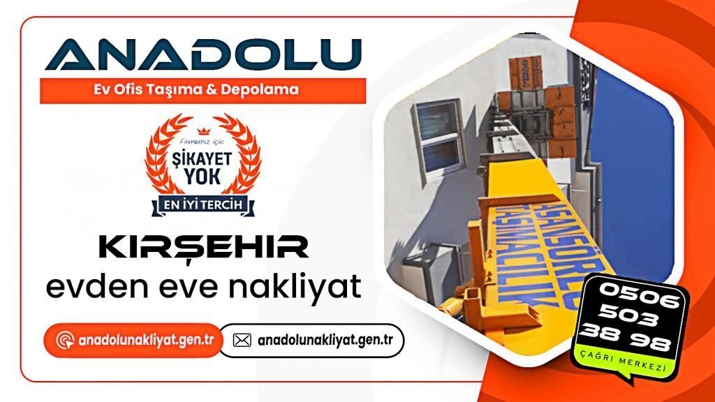 Kırşehir evden eve nakliyat